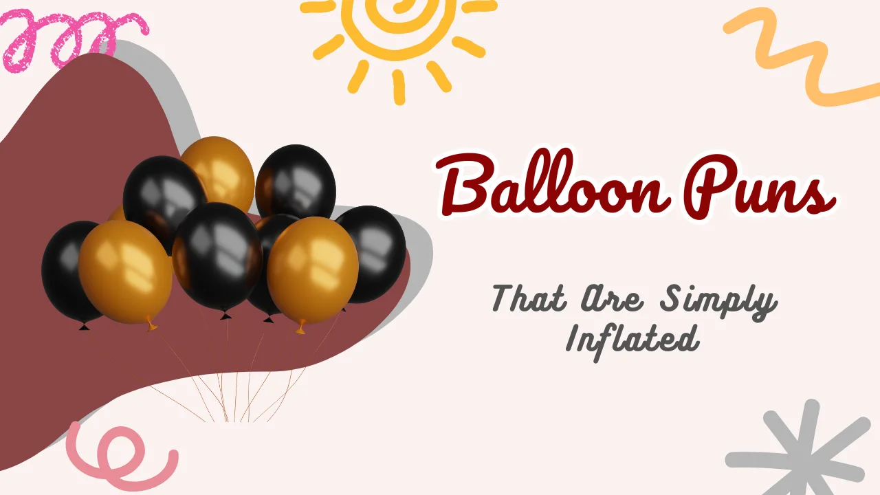 Balloon Puns