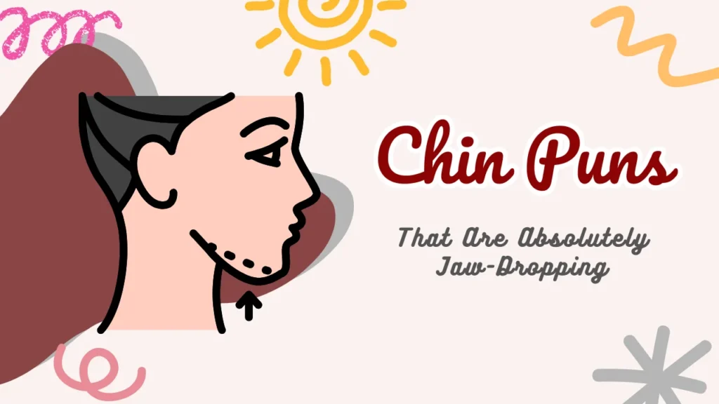 Chin Puns