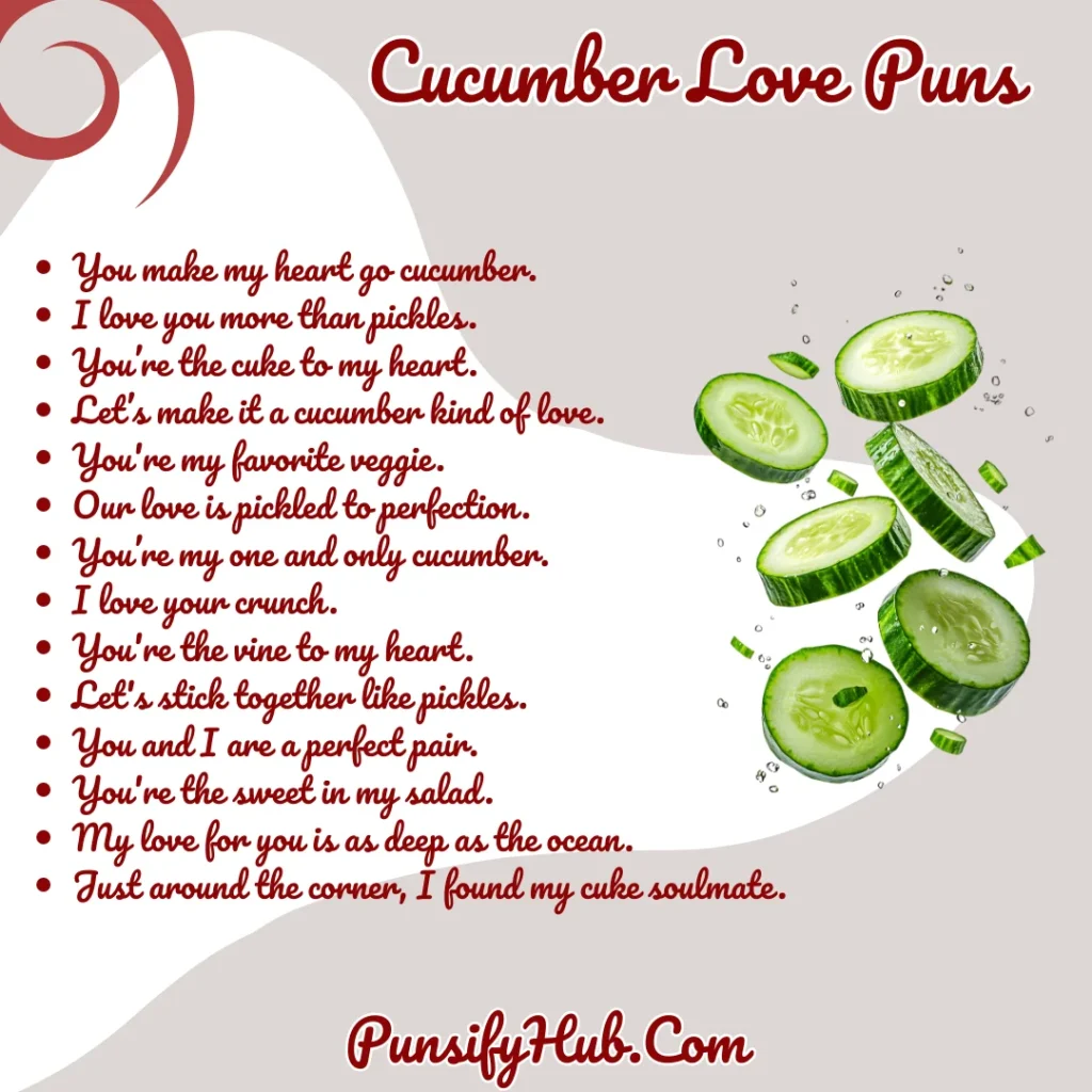 Cucumber Love Puns