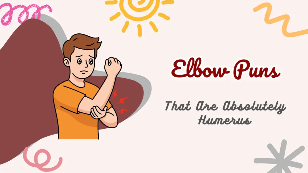 Elbow Puns