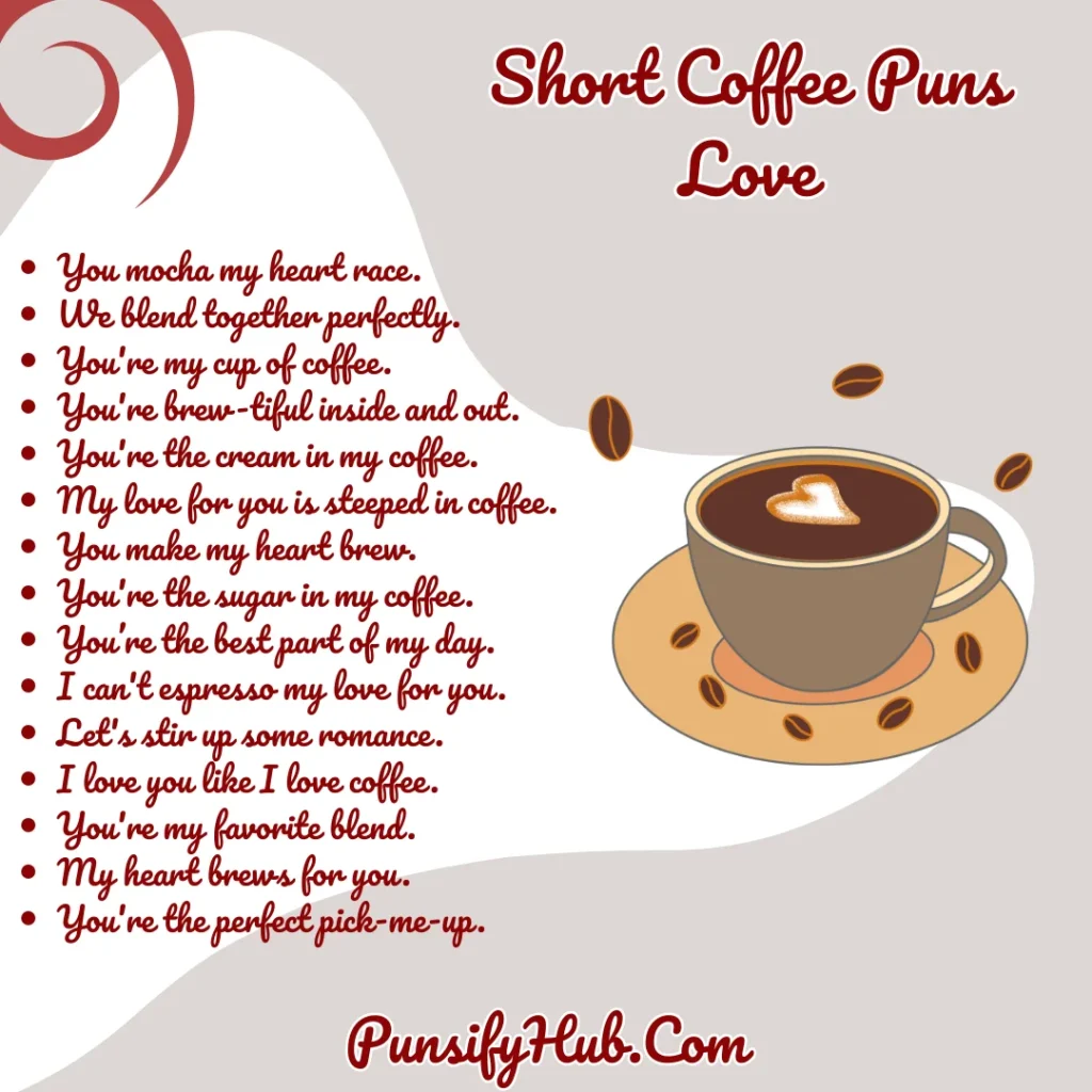 Short Coffee Puns Love