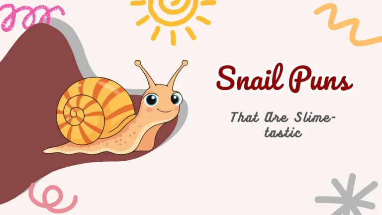 Snail Puns