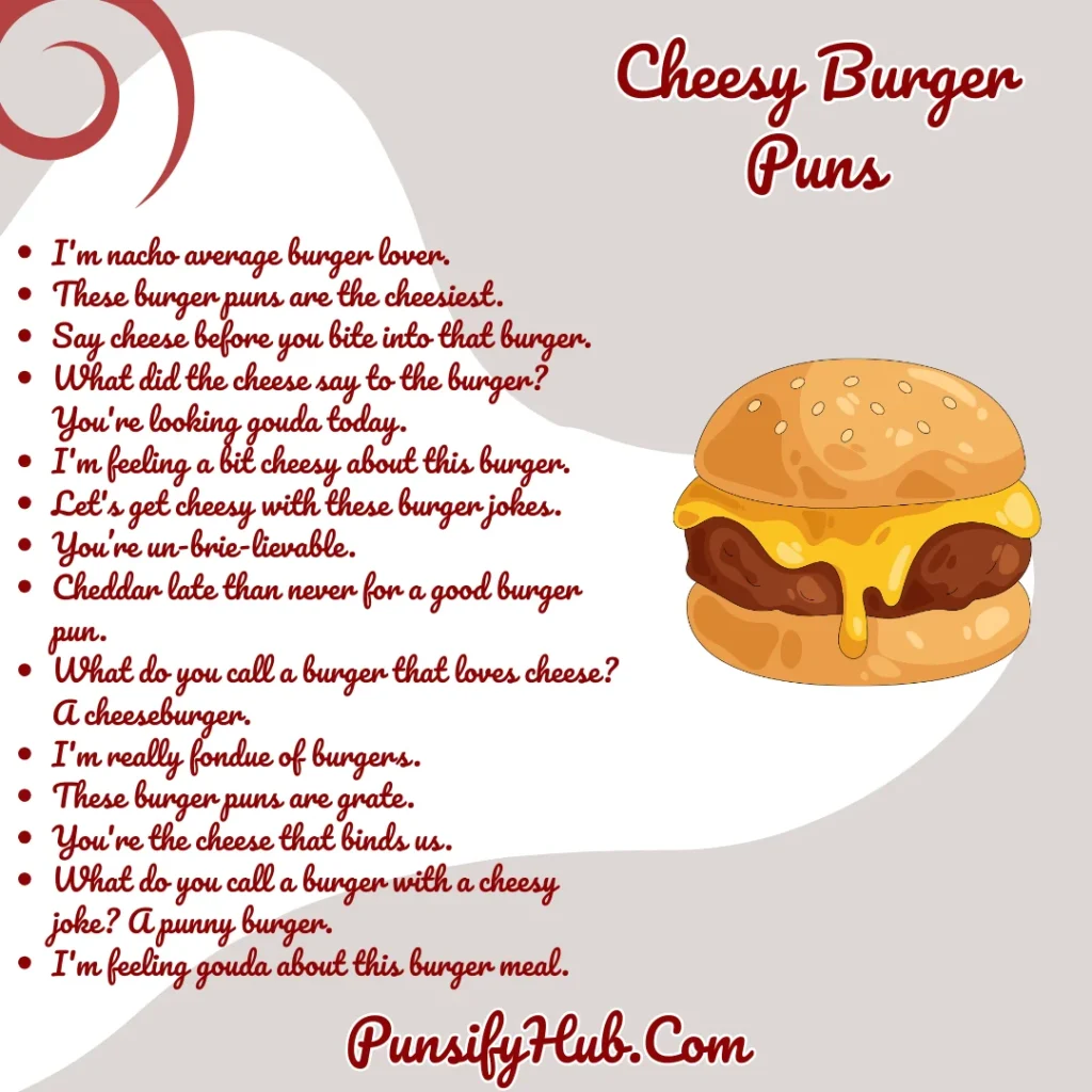Cheesy Burger Puns