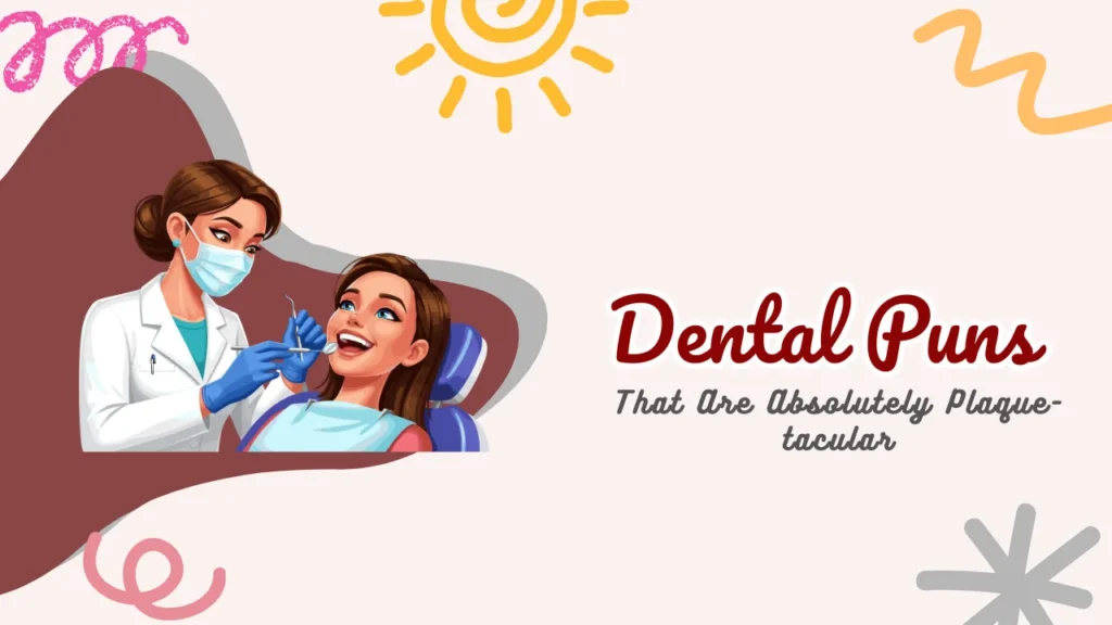 Dental Puns