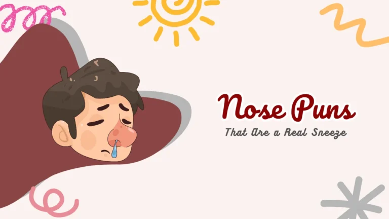 Nose Puns