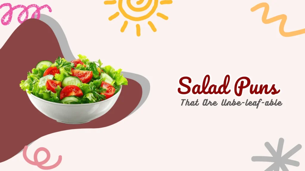 Salad Puns