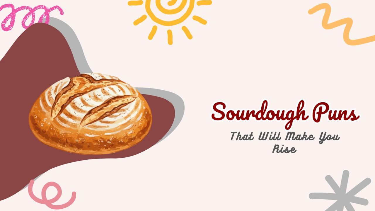 Sourdough Puns