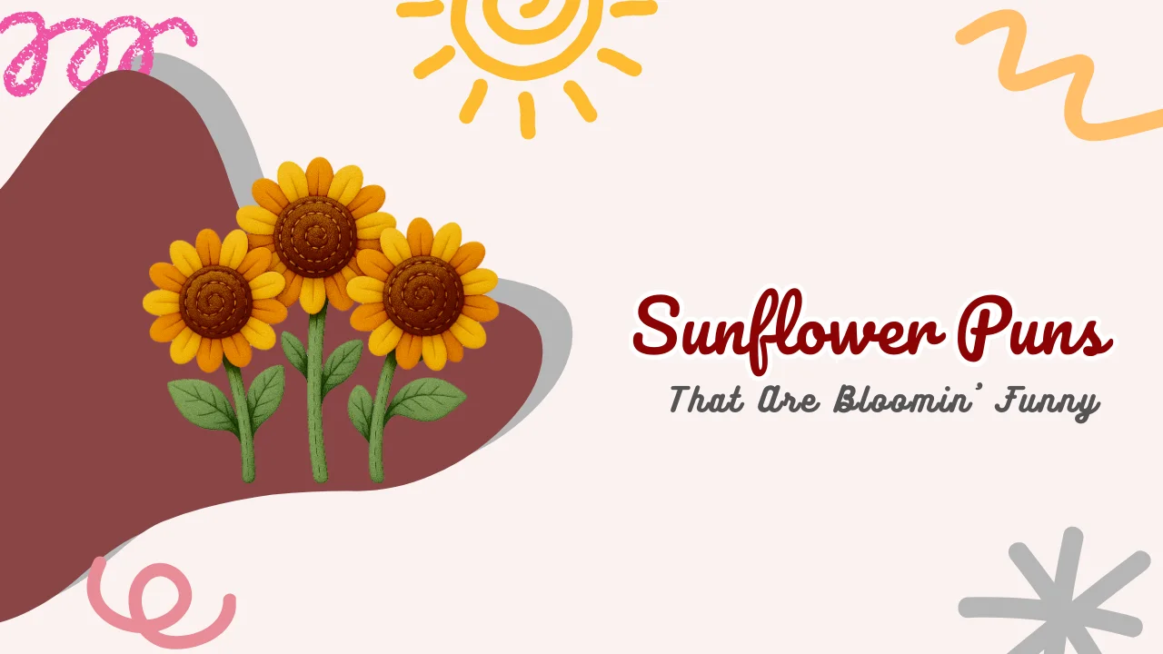 Sunflower Puns