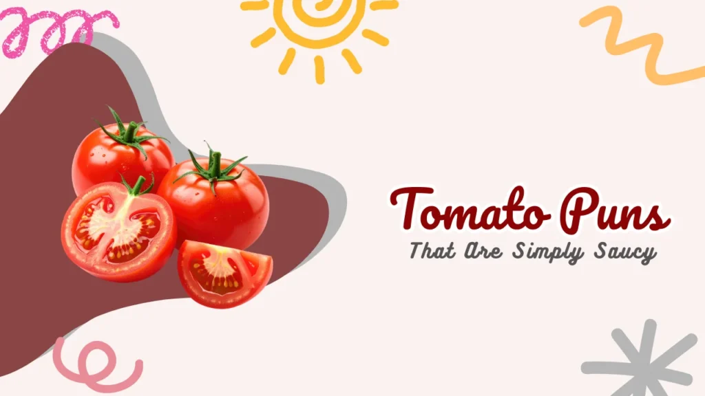 Tomato Puns
