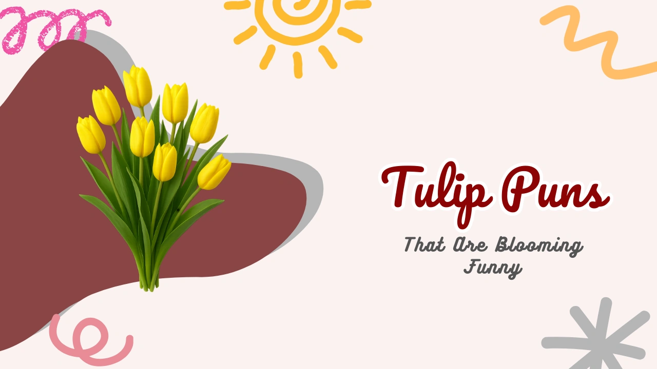 Tulip Puns